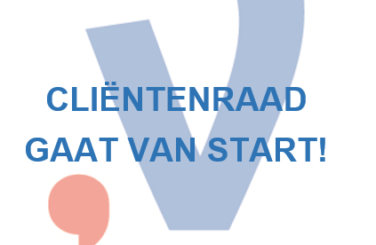 De cliëntenraad gaat van start!